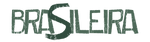 Brasileira.